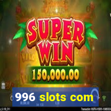 996 slots com